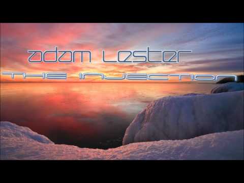 [HD] Adam Lester - The Injection (Original Mix)
