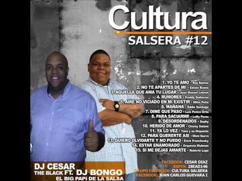 Cultura Salsera Vol 12 Dj Cesar The Black Ft. Dj Bongo