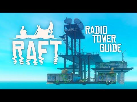 Radio Tower Walkthrough Guide - RAFT