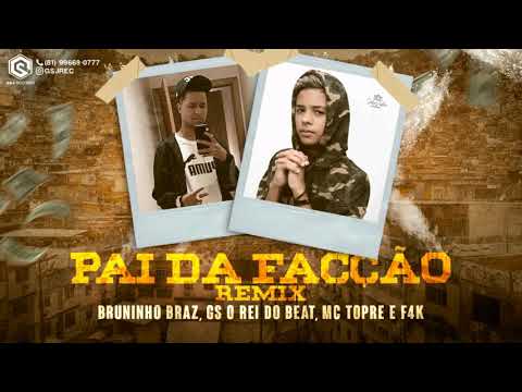 BRUNINHO BRAZ, MC TROPE - PAI DA FACÇÃO - (REMIX BREGA FUNK)