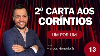 Advertências e Saudações - 2 Coríntios 13 comentado