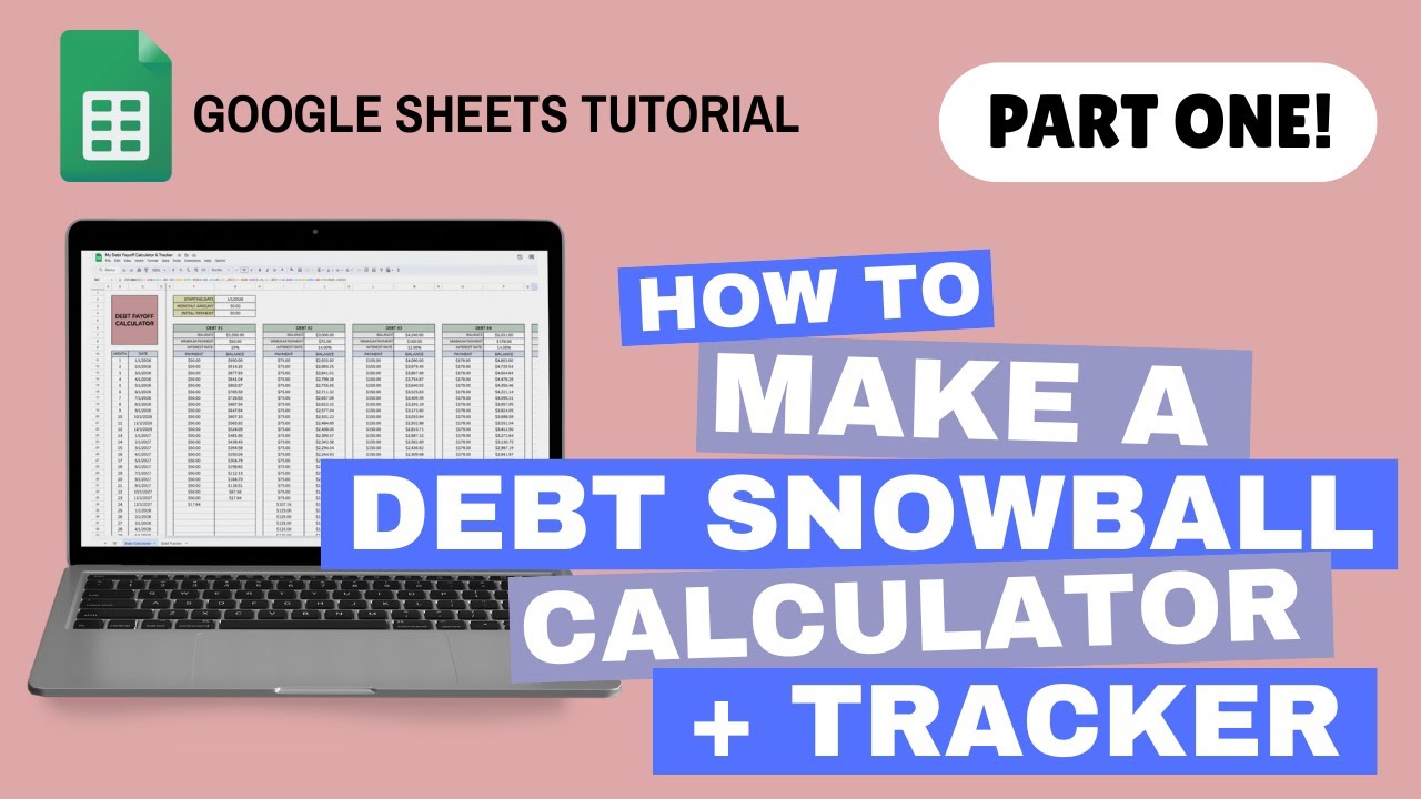 Debt Snowball Payoff Calculator & Tracker | Google Sheets Tutorial Pt. 1