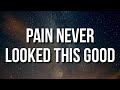 Ann Marie - Pain Never Looked This Good (Lyrics)