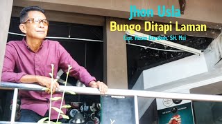 Download lagu Jhon Usla - Bungo Ditapi Laman - , Musik, Video mp3