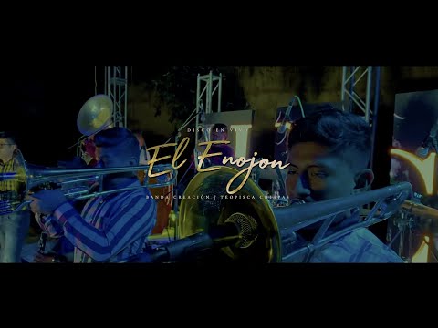 BANDA CREACIÓN | El Enojon - En Vivo