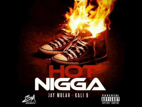 Hot Nigga Remix ft Jay MuLaH