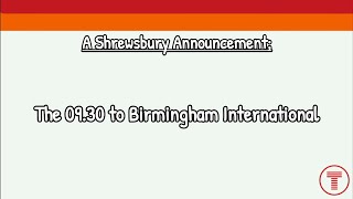 The 09.30 (TfW) to Birmingham International | A Shrewsbury Announcement on 18th October 2025