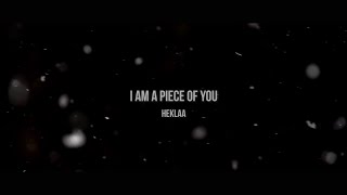 heklAa - I am a piece of you (official music video)