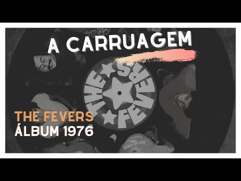 A CARRUAGEM - THE FEVERS (ÁLBUM 1976)