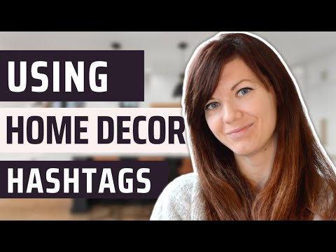 HASHTAGS FOR INTERIOR DESIGNERS | How To Use HOME DECOR HASHTAGS To Attract Your Ideal Client