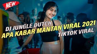 Download lagu APA KABAR WONG SING TAU TAK SAYANG | DJ APA KABAR MANTAN | VIRAL TIK TOK  2021 JUNGLE DUTCH TERBARU mp3