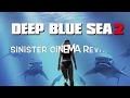 Sinister Cinema Reviews- Deep Blue Sea 2