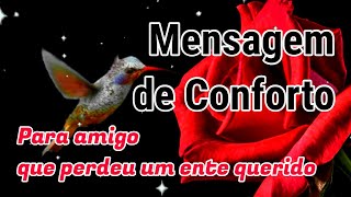 Bom dia, Mensagem de consolo para amigo que perdeu um ente querido
