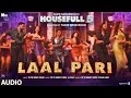 Laal Pari Audio Yo Yo Honey Singh Alfaaz Simar Kaur Housefull 5