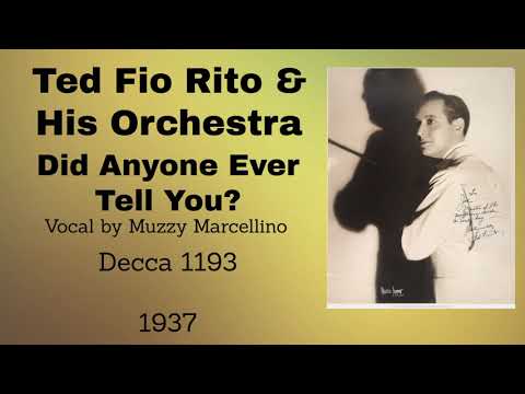 Ted Fio Rito and his orchestra - Did Anyone Ever Tell You - 1937