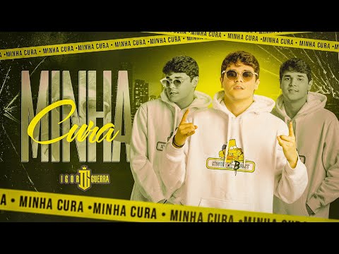 IGOR GUERRA - MINHA CURA - #versões
