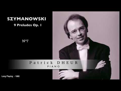 SZYMANOWSKI - 9 Préludes Op.1 - Patrick DHEUR, piano