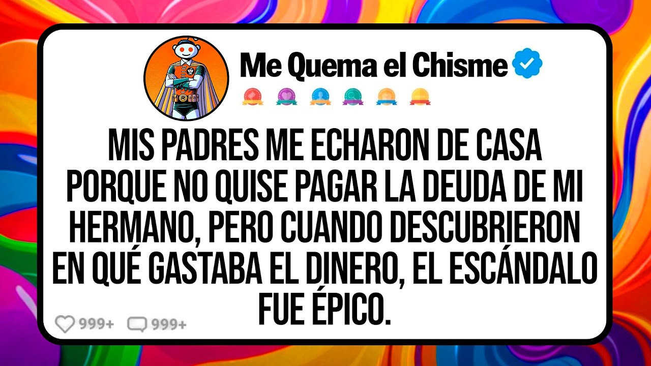 Mis PADRES me Echaron de Casa Porque no Quise Pagar la Deuda de mi HERMANO Pero Cuando Descubrieron…