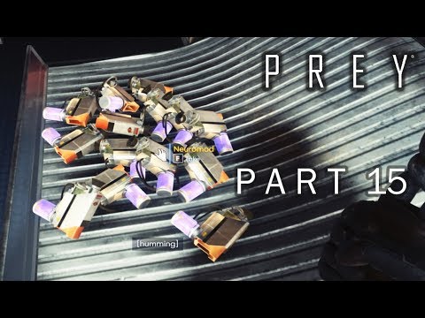 PREY 2017 Game Part 15 – 54 NEUROMODS! – Nightmare Walkthrough Gameplay