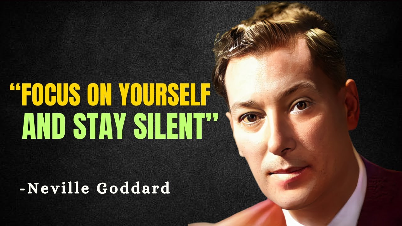 FOCUS ON YOURSELF AND STAY SILENT - Neville Goddard Motivation