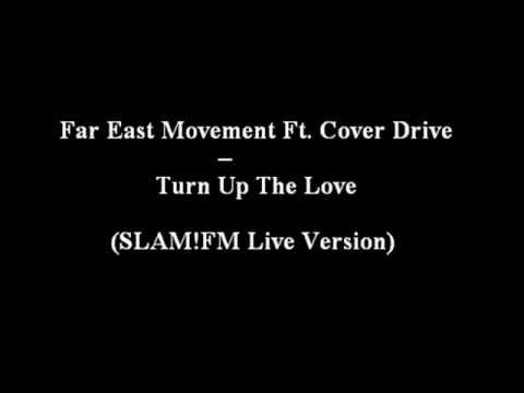 Far East Movement Ft. Cover Drive - Turn Up The Love (SLAM!FM Live Version)