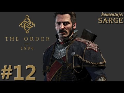 Zagrajmy w The Order 1886 [PS4] odc. 12 - KONIEC GRY