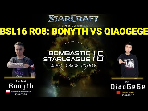 BSL 16 RO.8 - Bonyth vs QiaoGege | best-of-three | STARCRAFT BROODWAR REMASTERED