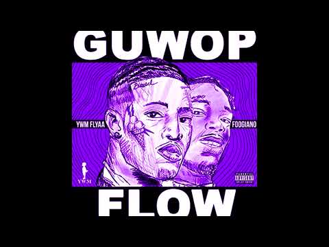 YWM Flyaa x Foogiano - Guwop Flow slowed ( screwed )