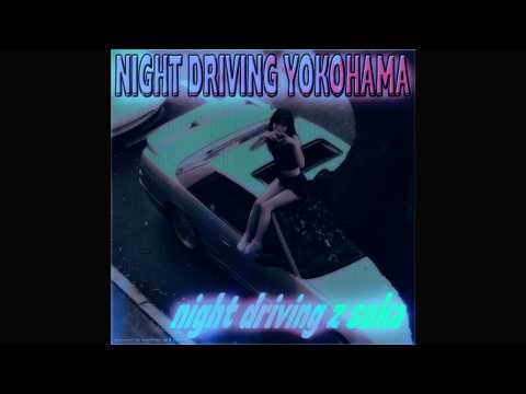 6WERTHER9 x Dejlox - Night Driving Yokohama