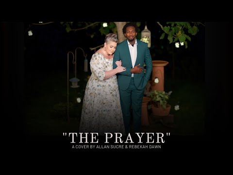 The Prayer (Cover) - Allan Sucre and Rebekah Dawn