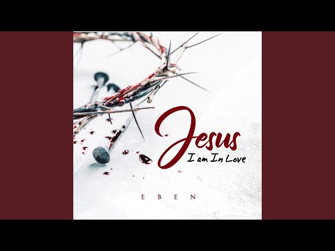 Jesus Am In Love With You