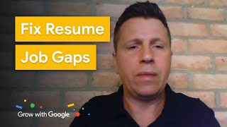 Job Gaps on Your Resume? Smart Formatting Can Help | Recruiter Tips | Google Career Certificates