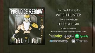 Prejudice Reborn - Witch Hunter (Official Audio)