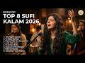 Nonstop Sufi Kalam 2026 Top 8 Heart Touching Sufi Qawwali Bulleh Shah Sultan Bahu