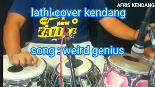 Download lagu Lathi cover kendang, Weird genius mp3