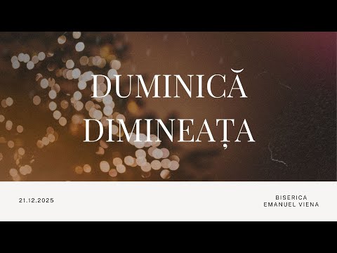 Emanuel Wien | Duminică Dimineaţa | 21.12.2025