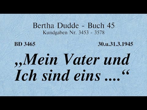 BD 3465 - "MEIN VATER UND ICH SIND EINS ...."