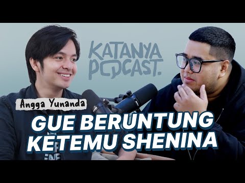 Angga Yunanda: Drowning Trauma, How to Anger an Introvert & Living with Shenina | Katanya Podcast...