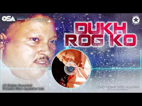 Dukh Rog Ko | Nusrat Fateh Ali Khan | complete full version | official HD video | OSA Worldwide