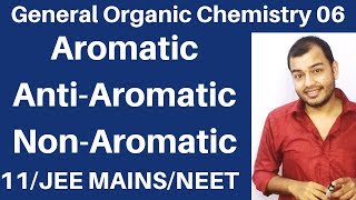 Organic Chemistry  GOC 06 : Aromatic  Anti Aromati