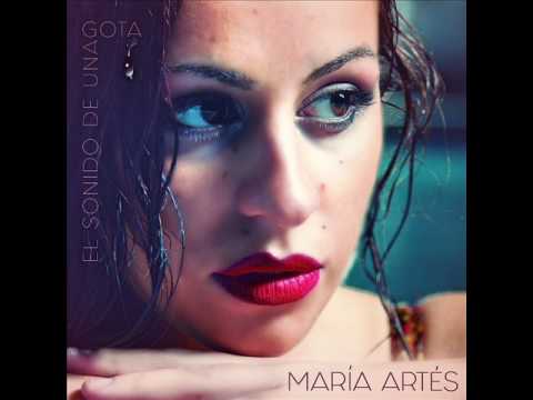María Artés - El sonido de una gota (Single Oficial)