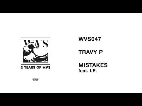 WVS047 - 03 - Travy P - Mistakes featuring I.E.