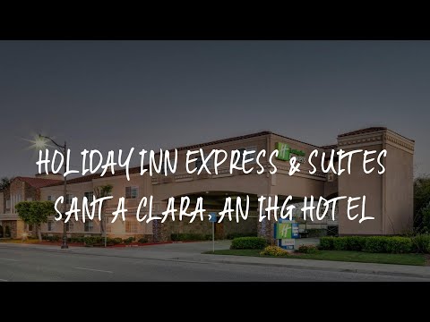 Holiday Inn Express & Suites Santa Clara, an IHG Hotel Review - Santa Clara , United States of Ameri