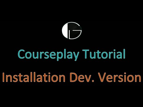 LS15 Courseplay Installation - Developer - Master Version