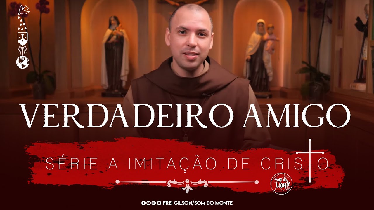 Verdadeiro amigo | A Imitação de Cristo | #206