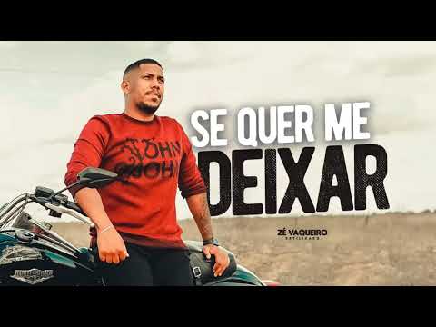 Zé Vaqueiro Estilizado - Se Quer Me Deixar