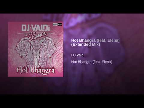 Hot Bhangra Ft. Elena (Extended Mix) Dj Valdi (Apurba Cruze)