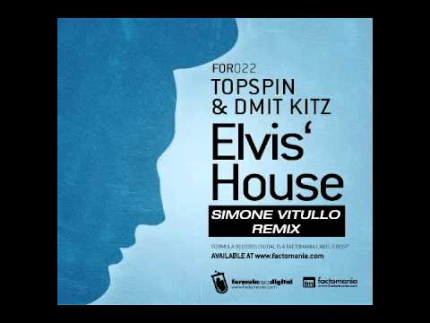 Topspin & Dmit Kitz - Elvis' House (Simone Vitullo Remix) [Formula Recs]