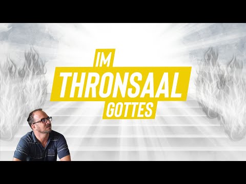 Im Thronsaal Gottes