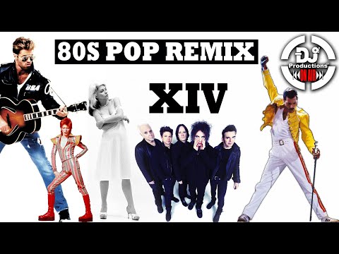 80s POP REMIX XIV (CLASSICS SONGS)  DJ PRODUCTIONS - QUEEN, DEPECHE MODE, THE CURE, BLONDIE, DAVID B